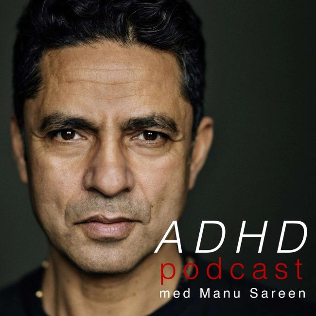 ADHD med Manu Sareen